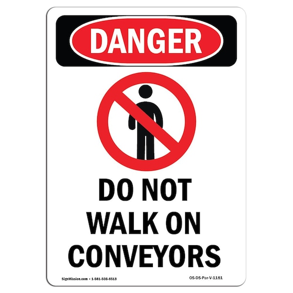 OSHA Danger Sign, Do Not Walk On Conveyors, 10in X 7in Aluminum, 7" W, 10" H, Portrait
